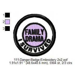 I Survived Family Drama Merit Badge Machine Embroidery Digitized Design Files