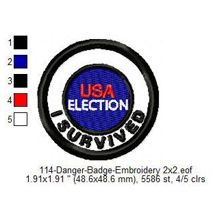 I Survived USA Election Merit Badge Machine Embroidery Digitized Design Files