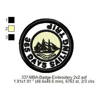 365 Days Sailing Trip Merit Adulting Badge Machine Embroidery Digitized Design Files