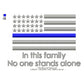 In This Family No One Stands Alone Blue Line Flag Machine Embroidery Digitized Design Files