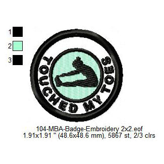 Touched My Toes Merit Adulting Badge Machine Embroidery Digitized Design Files