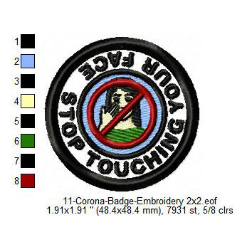 Stop Touching Your Face Corona Awareness Badge Machine Embroidery Digitized Design Files