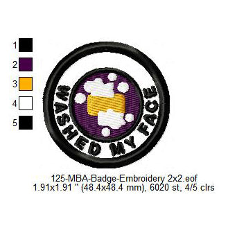 Washed My Face Merit Adulting Badge Machine Embroidery Digitized Design Files