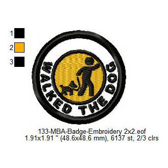 Walked The Dog Merit Adulting Badge Machine Embroidery Digitized Design Files