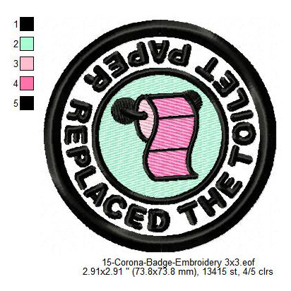Replaced The Toilet Paper Awareness Badge Machine Embroidery Digitized Design Files