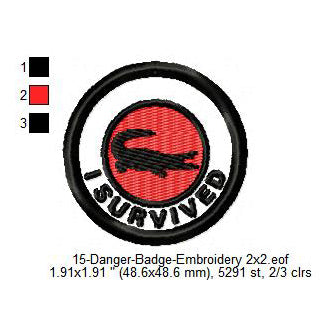 I Survived Crocodile Merit Adulting Badge Machine Embroidery Digitized Design Files
