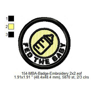 Fed The Baby Merit Adulting Badge Machine Embroidery Digitized Design Files