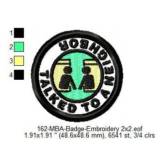 Talked To A Neighbor Merit Adulting Badge Machine Embroidery Digitized Design Files