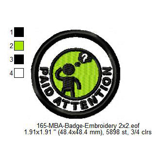 Paid Attention Merit Adulting Badge Machine Embroidery Digitized Design Files