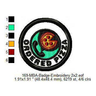 Ordered Pizza Merit Adulting Badge Machine Embroidery Digitized Design Files