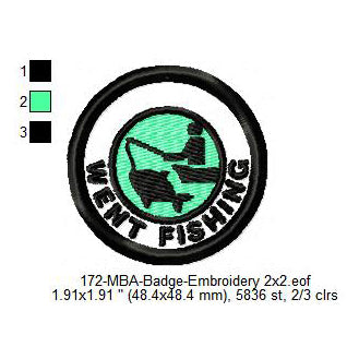 Went Fishing Merit Adulting Badge Machine Embroidery Digitized Design Files