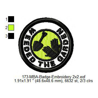 Weeded The Garden Merit Adulting Badge Machine Embroidery Digitized Design Files