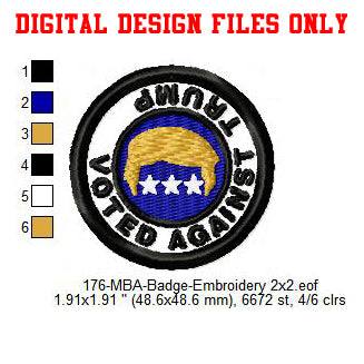 Voted Against Trump Merit Adulting Badge Machine Embroidery Digitized Design Files