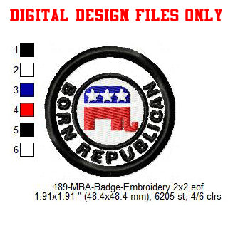 Born Republican Merit Adulting Badge Machine Embroidery Digitized Design Files