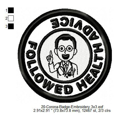 Followed Health Advice Awareness Badge Machine Embroidery Digitized Design Files