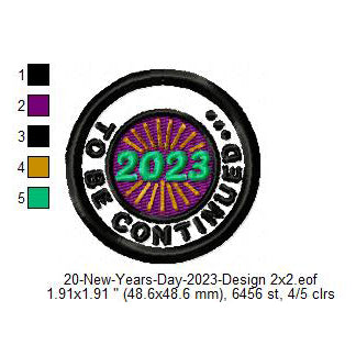 To Be Continued 2023 New Year Wishing Merit Badge Machine Embroidery Digitized Design Files