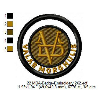 Valar Morghulis Game of Thrones Merit Adulting Badge Machine Embroidery Digitized Design Files