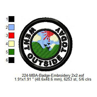 Went Outside Today Merit Adulting Badge Machine Embroidery Digitized Design Files