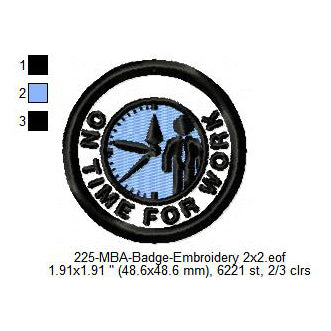 On Time For Work Merit Adulting Badge Machine Embroidery Digitized Design Files