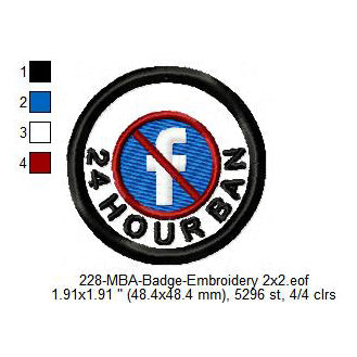 24 Hour Facebook Ban Merit Adulting Badge Machine Embroidery Digitized Design Files