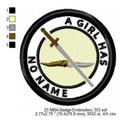 A Girl Has No Name Game of Thrones Merit Adulting Badge Machine Embroidery Digitized Design Files