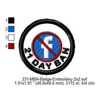 21 Day Facebook Ban Merit Adulting Badge Machine Embroidery Digitized Design Files