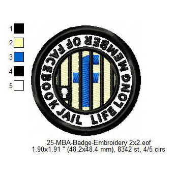 Lifelong Member of Facebook Jail Merit Adulting Badge Machine Embroidery Digitized Design Files