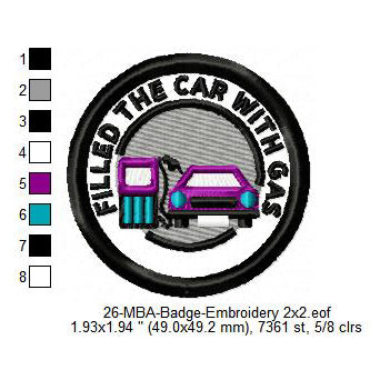 Filled The Car with Gas Merit Adulting Badge Machine Embroidery Digitized Design Files