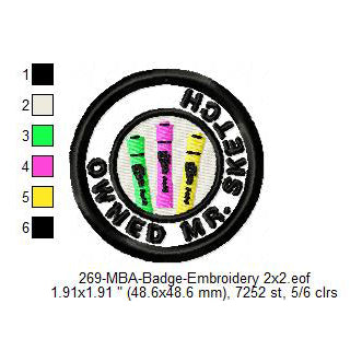 Owned Mr. Sketch Merit Adulting Badge Machine Embroidery Digitized Design Files