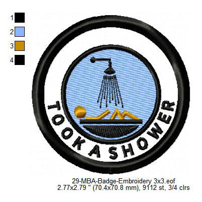 Took A Shower Merit Adulting Badge Machine Embroidery Digitized Design Files