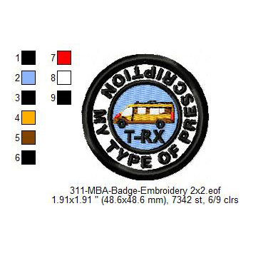 My Type of Prescription Merit Adulting Badge Machine Embroidery Digitized Design Files