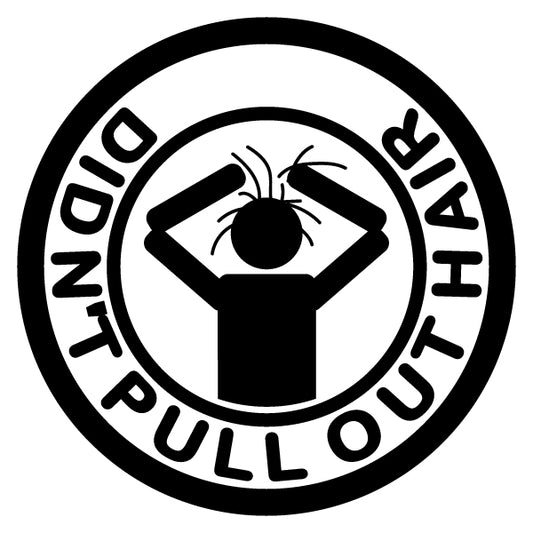 Did Not Pull Out Hair Merit Badge Screen Printing Design Files