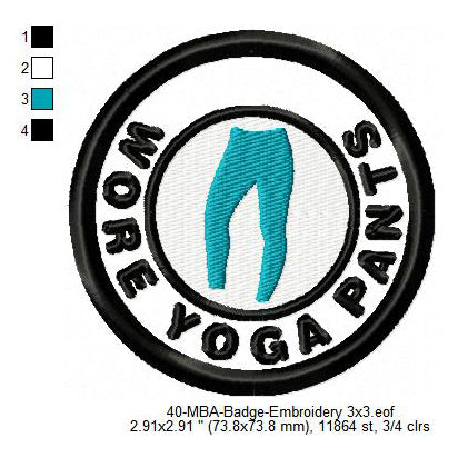 Wore Yoga Pants Merit Adulting Badge Machine Embroidery Digitized Design Files