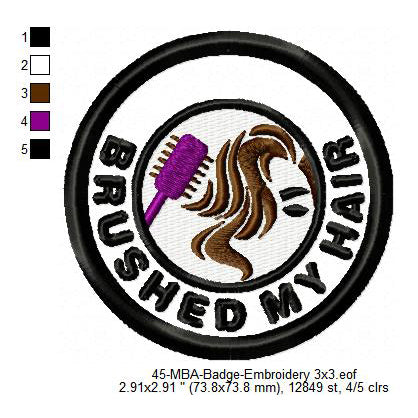 Brushed My Hair Merit Adulting Badge Machine Embroidery Digitized Design Files