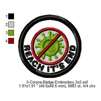 Reach It's End Corona Awareness Badge Machine Embroidery Digitized Design Files