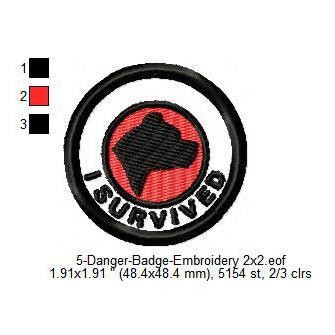 I Survived Pitbull Bull Dog Merit Adulting Badge Machine Embroidery Digitized Design Files