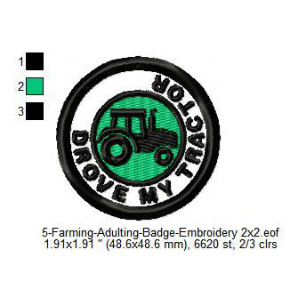 Drove My Tractor Farming Merit Badge Machine Embroidery Digitized Design Files
