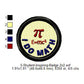 I Do Math Pi Student Inspiring Merit Badge Machine Embroidery Digitized Design Files
