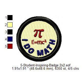 I Do Math Pi Student Inspiring Merit Badge Machine Embroidery Digitized Design Files