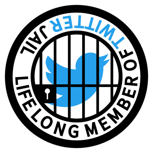 Life Long Member of Twitter Jail Merit Badge Screen Printing Design Files