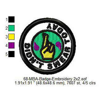 Did Not Swear Today Daily Life Merit Adulting Badge Machine Embroidery Digitized Design Files