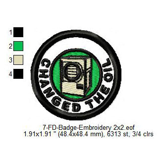 Changed The Oil Merit Adulting Badge Machine Embroidery Digitized Design Files