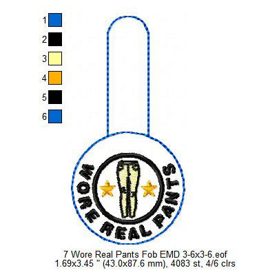 Wore Real Pants Fob Key Ring Patch Machine Embroidery Digitized Design Files