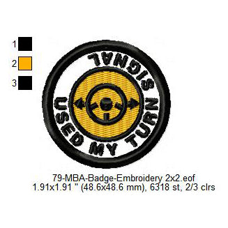 Used My Turn Signal Daily Life Merit Adulting Badge Machine Embroidery Digitized Design Files