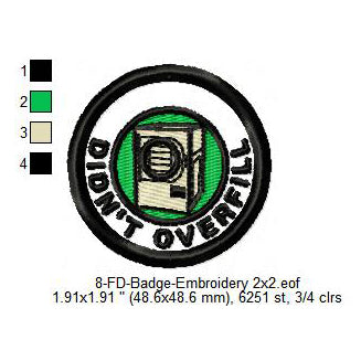 Did Not Overfill Merit Adulting Badge Machine Embroidery Digitized Design Files