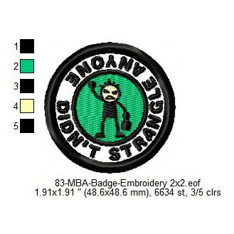 Did Not Strangle Anyone Daily Life Merit Adulting Badge Machine Embroidery Digitized Design Files