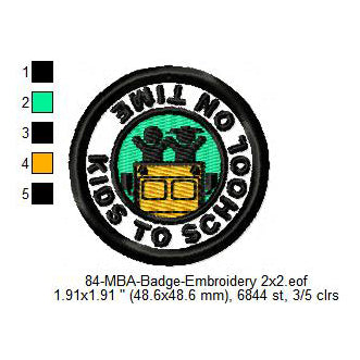 Kids To School On Time Daily Life Merit Adulting Badge Machine Embroidery Digitized Design Files