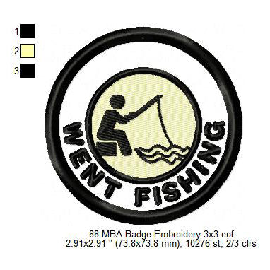 Went Fishing Daily Life Merit Adulting Badge Machine Embroidery Digitized Design Files