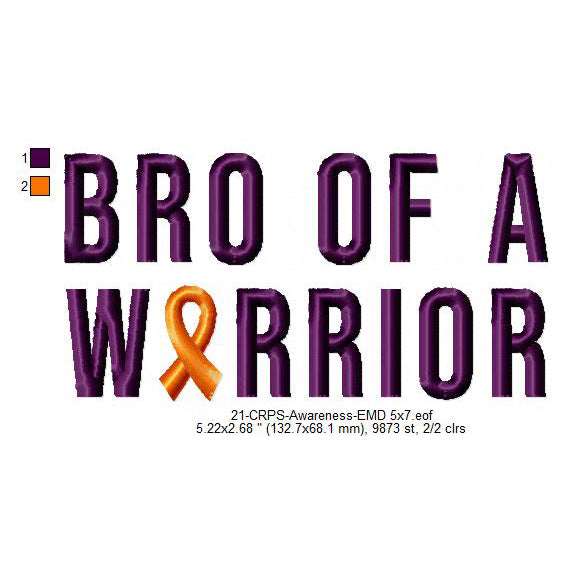 Bro of a Warrior Hand CRPS Awareness Slogans Machine Embroidery Digitized Design Files