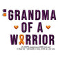 Grandma of a Warrior Hand CRPS Awareness Slogans Machine Embroidery Digitized Design Files